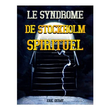 Le Syndrome de Stockholm Spirituel